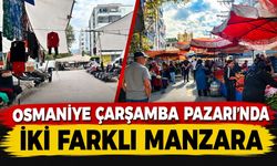 Osmaniye Çarşamba Pazarı'nda İki Farklı Manzara