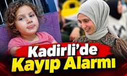 Osmaniye Kadirli’de Anne ve Kızı Kayıp!