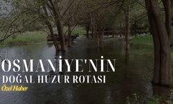 Osmaniye'nin Doğal Huzur Rotası
