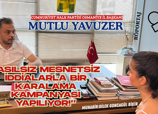 CHP Osmaniye İl Başkanı Mutlu Yavuzer