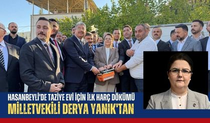 Hasanbeyli'de Taziye Evi İçin İlk Harç Dökümü Milletvekili Yanık'tan