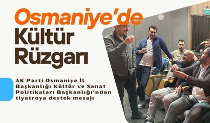 AK Parti Osmaniye'den genç sanatçılara Kültürel projelere kapımız açık mesajı