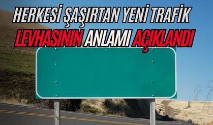 Herkesi Şaşırtan Yeni Trafik Levhası Ortaya Çıktı: İşte Tuhaf Anlamı