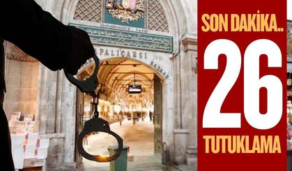 Kapalıçarşı merkezli kara para operasyonunda 26 tutuklama