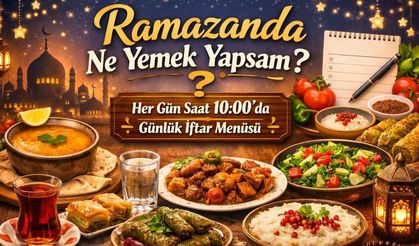 Ramazan 19. Gün I İftarda Ne Yapsam Diyenlere 1 Aylık Dev Liste: İşte Bugünün Kurtarıcı Menüsü