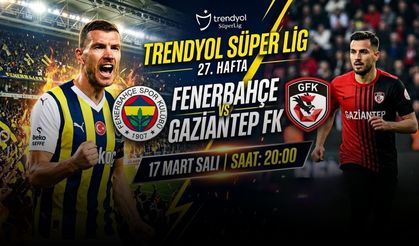 Fenerbahçe Gaziantep FK Maçı Ne Zaman, Saat Kaçta, Hangi Kanalda?
