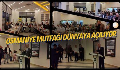 OSGAT ve Belediye El Ele: Osmaniye Mutfağı Dünyaya Açılıyor