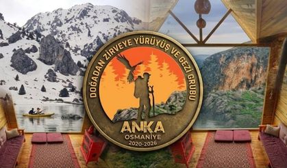 Doğa Severlerin Buluşma Noktası, Osmaniye'de Anka Gezi Grubu ile Keşfe Çıkın!