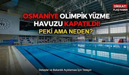 Osmaniye Olimpik Yüzme Havuzu Kapatıldı! Peki Ama Neden?