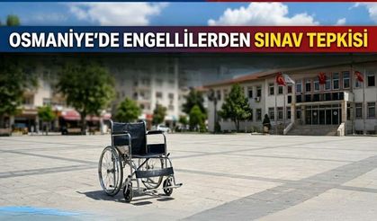 Osmaniye’de Engellilerden Sınav Tepkisi
