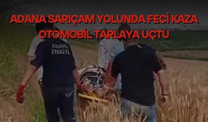 Adana Sarıçam Yolunda Feci Kaza Otomobil Tarlaya Uçtu