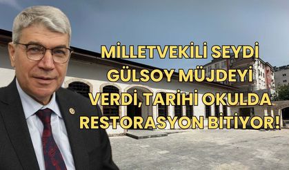 Milletvekili Seydi Gülsoy Müjdeyi Verdi,Tarihi Okulda Restorasyon Bitiyor!