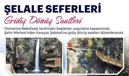Osmaniye Belediyesi Karaçay Şelalesi Sefer Saatlerini Açıkladı