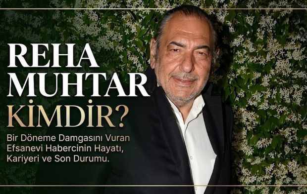 Reha Muhtar Kimdir, Kaç Yaşında ve Evli mi? Reha Muhtar Öldü mü, Son Sağlık Durumu Nasıl?