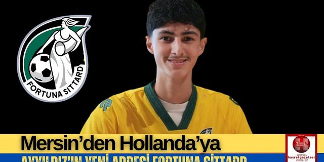 İbrahim Ayyıldız Mersinli Genç Yetenek Avrupa Yolunda!