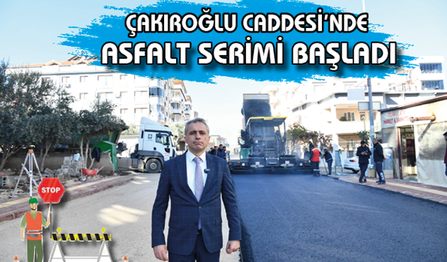 Çakıroğlu Caddesi'nde Asfalat Serimi Başladı