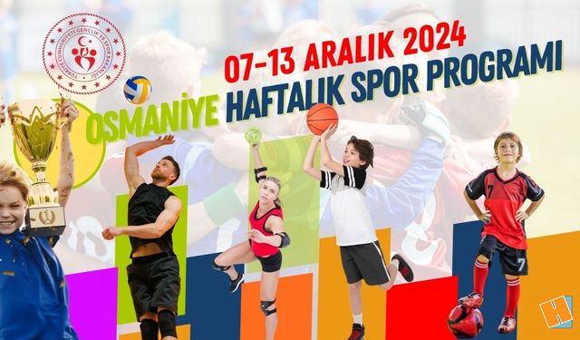 Osmaniye 07-13 Aralık 2024 Haftalık Spor Programı