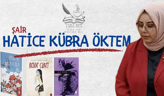 Şair Hatice Kübra Öktem Osmaniye'deydi