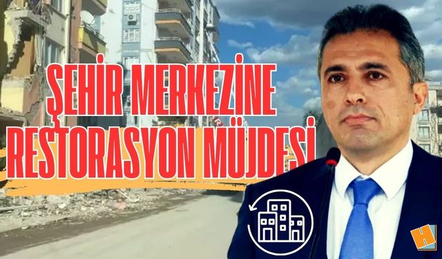 Başkan Çenet'ten, Şehir Merkezine Restorasyon Müjdesi