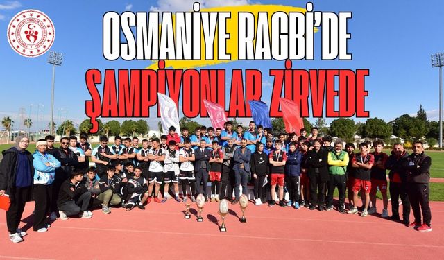 Osmaniye Ragbi’de Şampiyonlar Zirvede