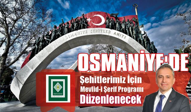 Osmaniye'de Şehitlerimiz İçin Mevlid-i Şerif Programı