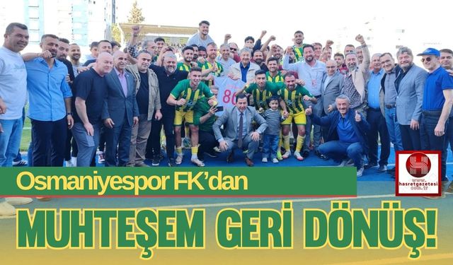 Osmaniyespor FK’dan Muhteşem Geri Dönüş!