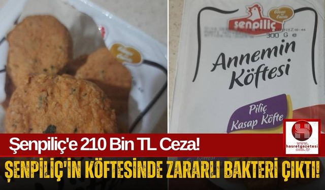 Şenpiliç'e Ağır Yaptırım! Ürünleri Toplanıyor!