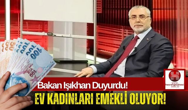 Ev Kadınlarına Emeklilik Müjdesi! 2028'i Beklemeyecekler!