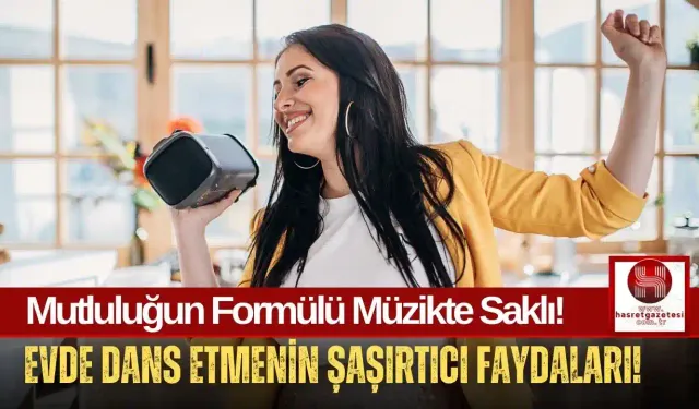 Evde Dans Etmenin Sağlığa Mucizevi Etkileri!