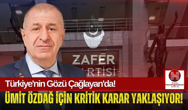 Zafer Partisi'nin Kritik Günü! Özdağ'ın Tutukluluğu Devam Edecek Mi ?