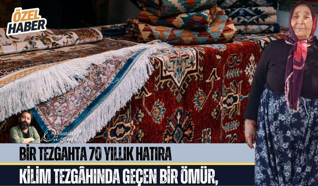 Kilim Tezgâhında Geçen Bir Ömür