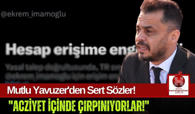 Mutlu Yavuzer'den Sert Tepki! " Halkı Susturamazsınız!"