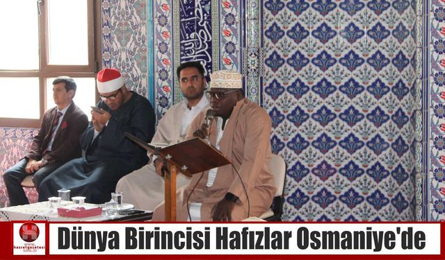 Dünya Birincisi Hafızlar Osmaniye’de