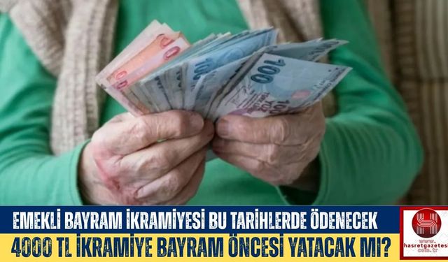 Emekli Bayram İkramiyesi Bayramdan Önce Hesaplarda Olacak?