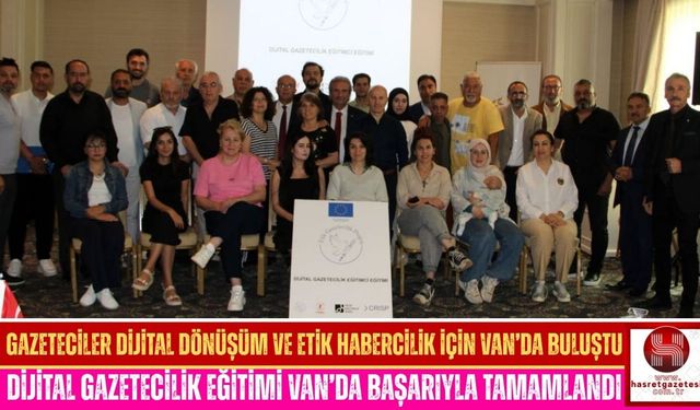 Dijital Çağın Gazeteciliği Van’da Masaya Yatırıldı