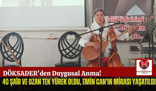 DÖKSADER, Emin Can'ı Şiirlerle Andı!