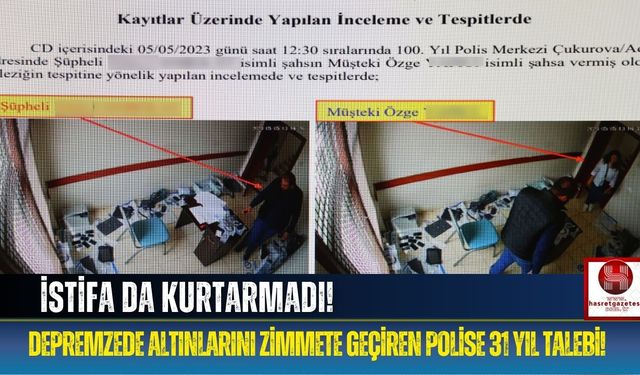 Enkazdan Çıkan Acı Vurgun! Polis Memuru 82 Kişinin Altınlarına Göz Dikti!