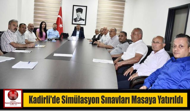 Kadirli’de Simülasyon Sınavları Masaya Yatırıldı