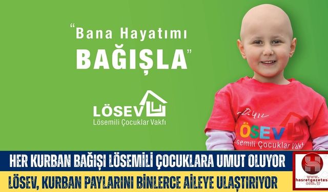 Her Kurban, Lösemili Çocuklara Umut Oluyor