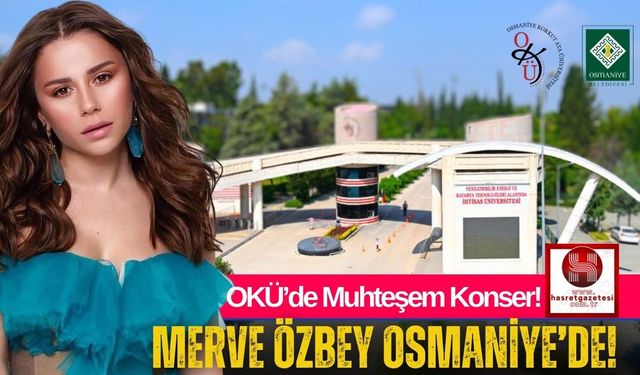 Osmaniye'de Merve Özbey Rüzgarı!
