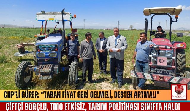 Ömer Fethi Gürer: “Borç Artıyor, Çiftçi Sayısı Azalıyor”