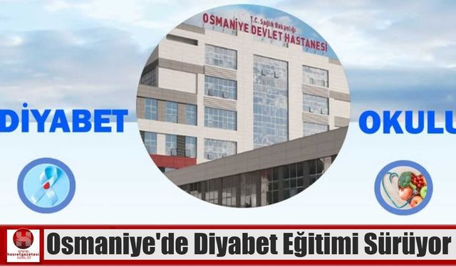 Osmaniye’de Diyabet Eğitimi Sürüyor
