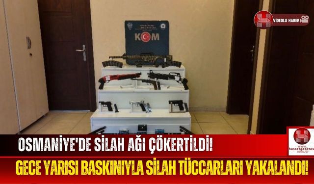 Osmaniye KOM'dan Silah Tacirlerine Büyük Operasyon!