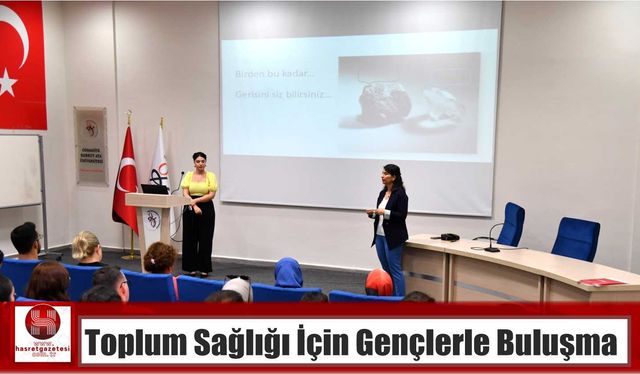Toplum Sağlığı İçin Gençlerle Buluşma