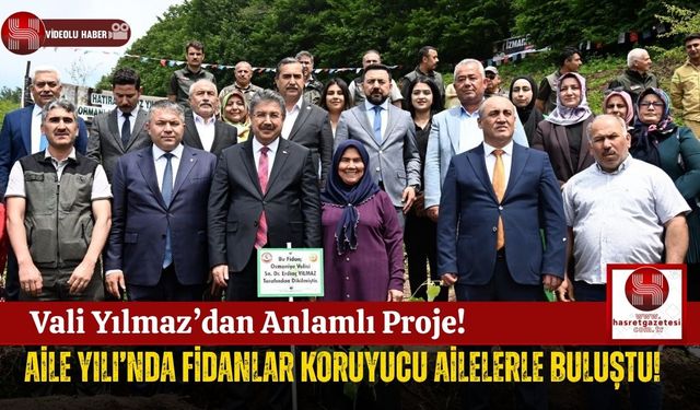 Koruyucu Ailelerin Sevgiyle Diktiği Ağaçlar, Osmaniye'de Yeşerecek!
