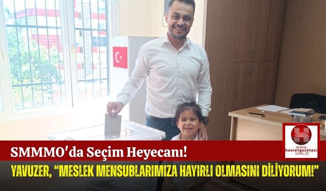 CHP'li Yavuzer, SMMMO Seçiminde!