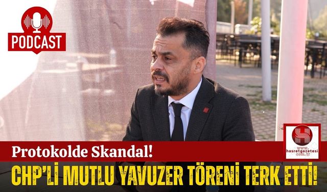 CHP'li Mutlu Yavuzer, 19 Mayıs Törenini Terk Etti!