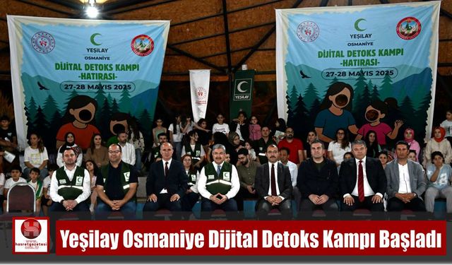 Yeşilay Osmaniye Dijital Detoks Kampı Başladı