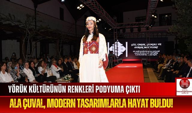 "Yörük Kadınının Sessiz Duygusal Mektubu: Ala Çuval" Defilesi Göz Kamaştırdı!