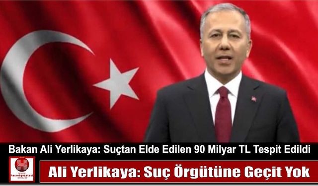 Ali Yerlikaya: Suç Örgütüne Geçit Yok